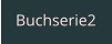 Buchserie2