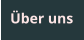 �ber uns