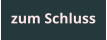 zum Schluss