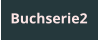 Buchserie2